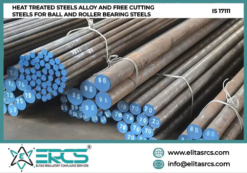 BIS Certification for Heat-Treated Steels Alloy - Ball and Roller Bearing Steels in India