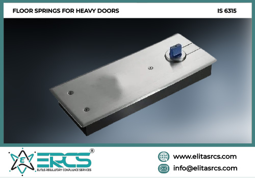 BIS Certification For Floor Springs for Heavy Doors in India