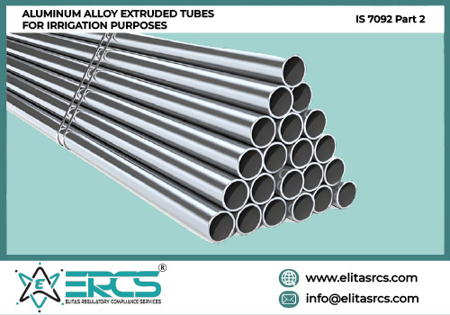 BIS Certification for  Aluminum Alloy Extruded Tubes IS 7092 Part-2 in India