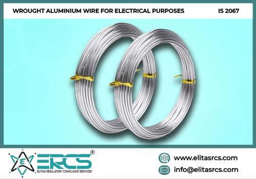 BIS Certification for Wrought Aluminium Wire for Electrical Purposes in India