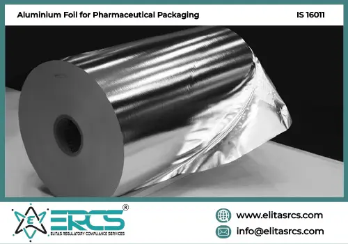 BIS Certification for Aluminium Foil for Pharmaceutical Packaging in India