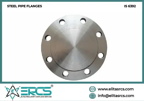 BIS Certification for Steel Pipe Flanges in India