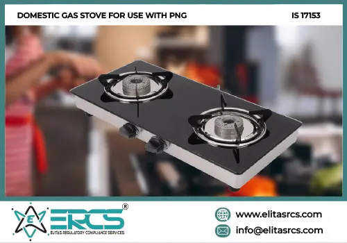 BIS Certification for Domestic Gas stove for Use with PNG in India