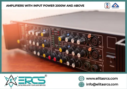 BIS registration for Amplifiers with input power 2000W and above