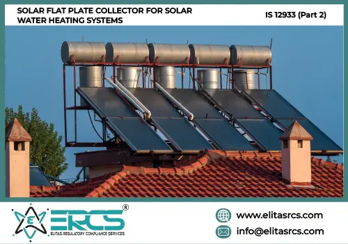 BIS Certification for Solar Flat Plate Collector for Solar Water Heating Systems in India