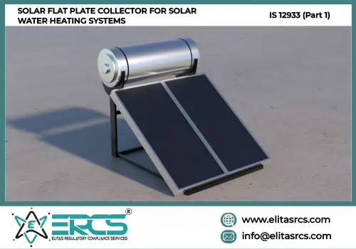 BIS Certification for Solar Flat Plate Collector for Solar Water Heating Systems in India