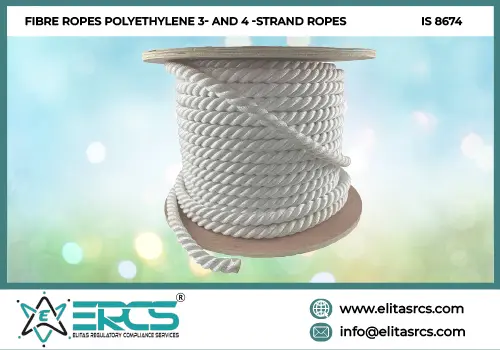 BIS Certification for Fibre Ropes Polyethylene 3- And 4-Strand Ropes in India