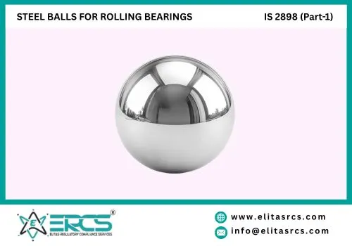 BIS Certification for Steel Balls for Rolling Bearings in India